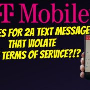 T Mobile: New Fines For 2A Text Messages That Violate New Terms Of Service?!