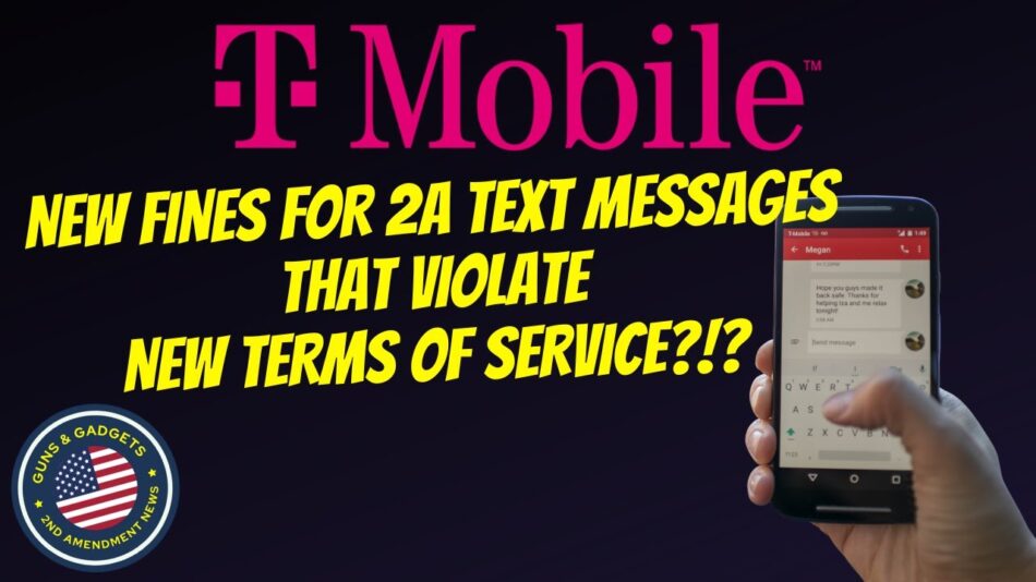 T Mobile: New Fines For 2A Text Messages That Violate New Terms Of Service?!